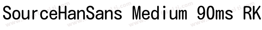 SourceHanSans Medium 90ms RKSJ H字体转换
